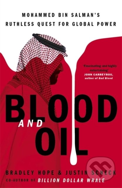 Blood and Oil - Bradley Hope, Justin Scheck, John Murray, 2020