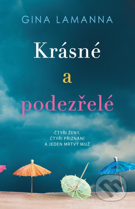 Krásné a podezřelé (Čtyři ženy, čtyři přiznání a jeden mŕtvy muž) - kniha z kategorie Společenská beletrie