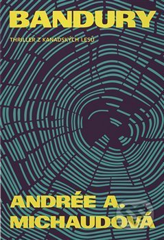 Bandury - Andrée A. Michaud - kniha z kategorie Thrillery