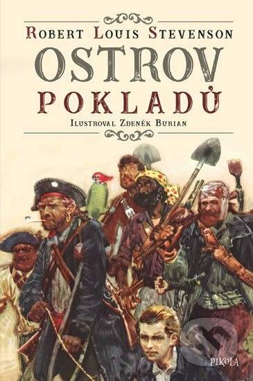 Ostrov pokladů - Louis Robert Stevenson, Zdeněk Burian (ilustrácie), Pikola, 2020