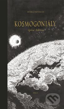 Kosmogoniály - Hyacinthus, Argo, 2021