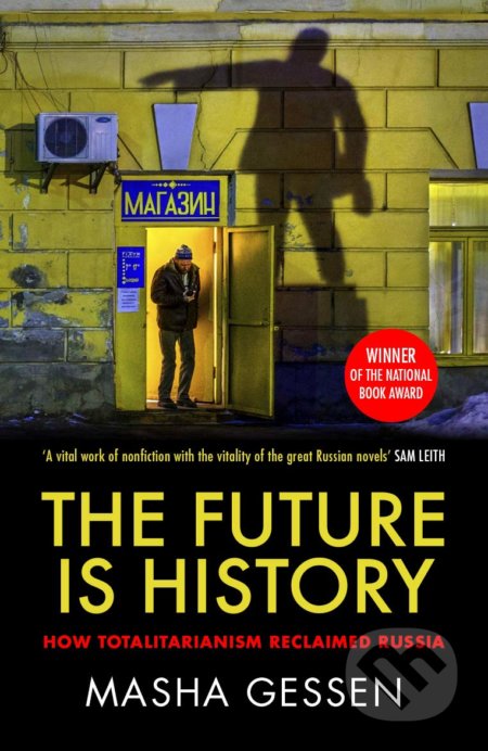 The Future is History - Masha Gessen, Granta Books, 2018