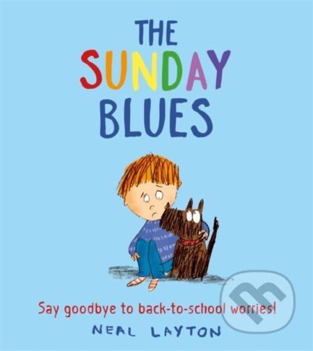 The Sunday Blues - Neal Layton, Hodder Children&#039;s Books, 2020
