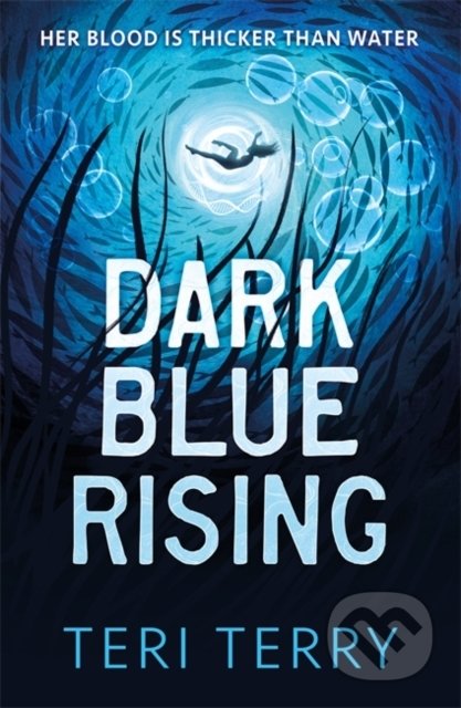 Dark Blue Rising - Teri Terry, Hodder Children&#039;s Books, 2020