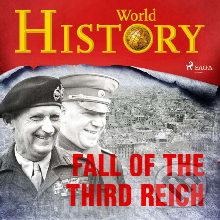 Fall of the Third Reich (EN) - World History, Saga Egmont, 2020