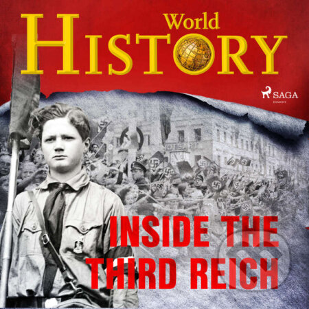 Inside the Third Reich (EN) - World History, Saga Egmont, 2020