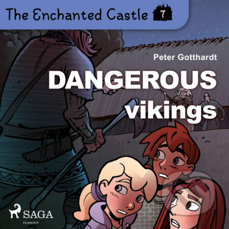 The Enchanted Castle 7 - Dangerous Vikings (EN) - Peter Gotthardt, Saga Egmont, 2020
