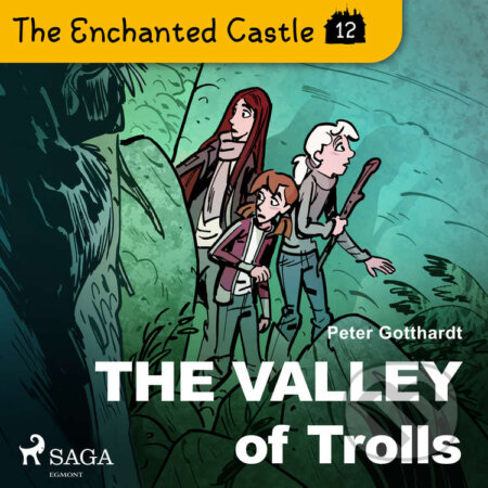 The Enchanted Castle 12 - The Valley of Trolls (EN) - Peter Gotthardt, Saga Egmont, 2020