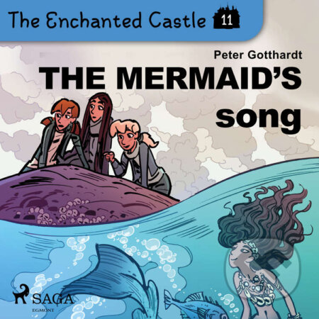 The Enchanted Castle 11 - The Mermaid&#039;s Song (EN) - Peter Gotthardt, Saga Egmont, 2020