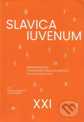 Slavica Iuvenum XXI - Simona Mizerová, Lukáš Plesník, Ostravská univerzita, 2020