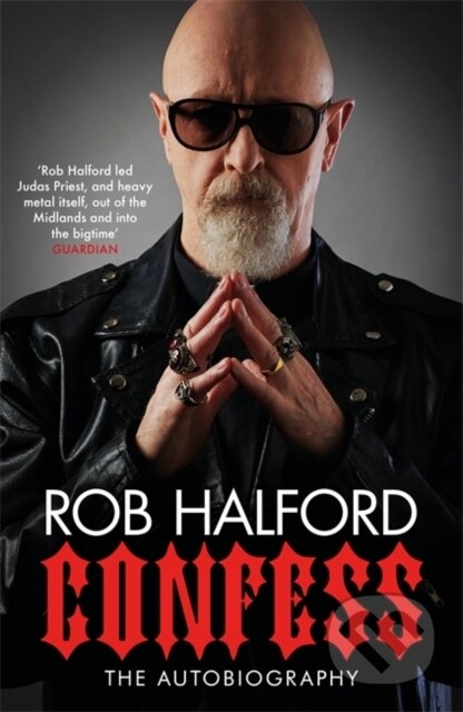 Confess - Rob Halford, Headline Book, 2020