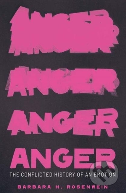 Anger - Barbara H. Rosenwein, Yale University Press, 2020