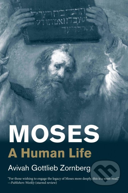 Moses - Avivah Gottlieb Zornberg, Yale University Press, 2020