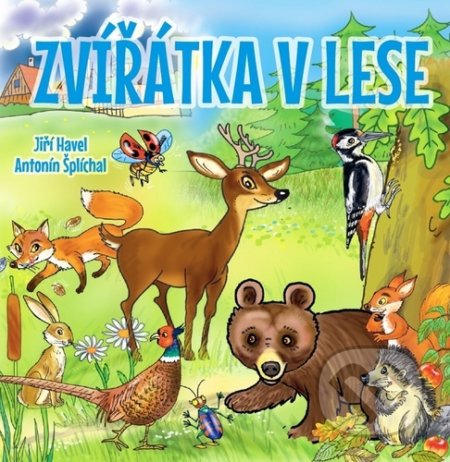 Zvířátka v lese - Jiří Havel, Antonín Šplíchal, Ottovo nakladatelství, 2020