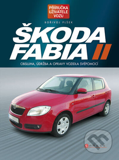 Škoda Fabia II - Bořivoj Plšek, Computer Press, 2010