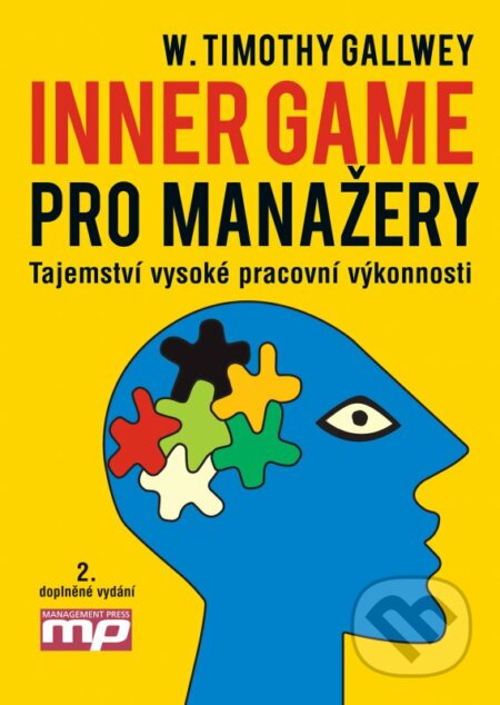 Inner Game pro manažery - W. Timothy Gallwey, Management Press, 2009