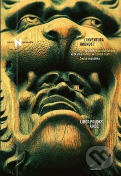 Inventura hodnot (Výzkum hodnot ve společnosti České republiky) - kniha z kategorie Humanitní a společenské vědy