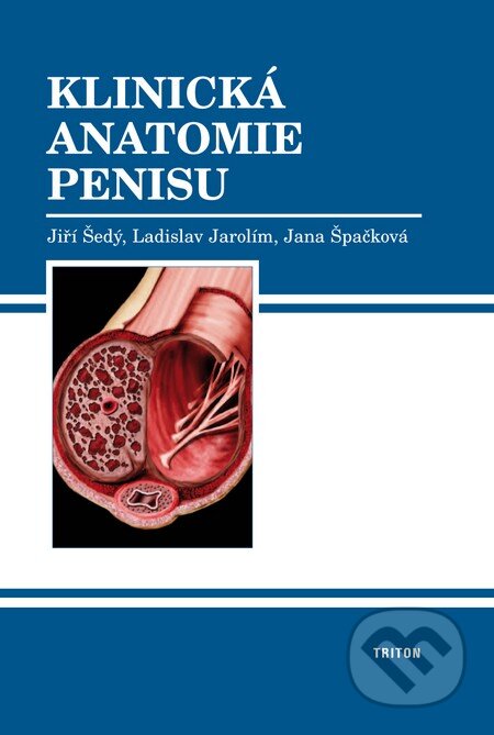 Klinická anatomie penisu - Jiří Šedý, Ladislav Jarolím, Jana Špačková, Triton, 2010