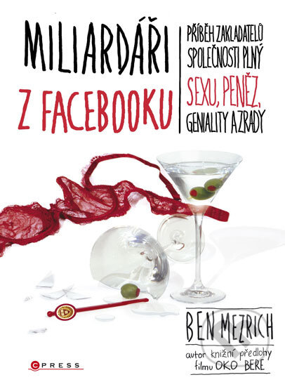 Miliardáři z Facebooku - Ben Mezrich, Computer Press, 2010