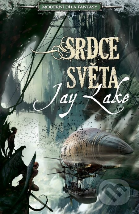 Srdce světa - Jay Lake, Laser books, 2010