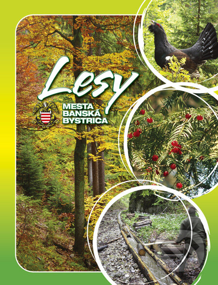 Lesy mesta Banská Bystrica - Kolektív autorov, Mestské lesy Banská Bystrica