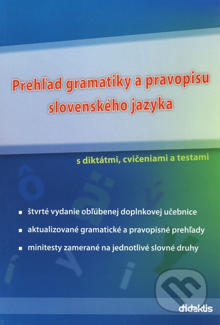 Kniha: Prehľad gramatiky a pravopisu slovenského jazyka (Ján Tarábek a Milada Caltíková). Didaktis, 2010