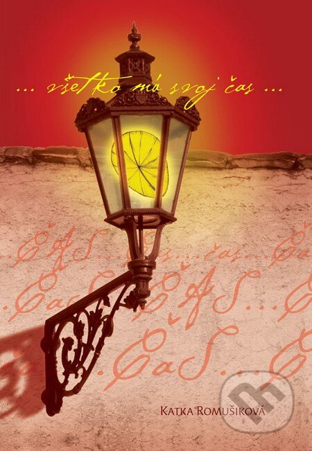 ...všetko má svoj čas... - Katka Romušiková - kniha z kategorie Aforismy