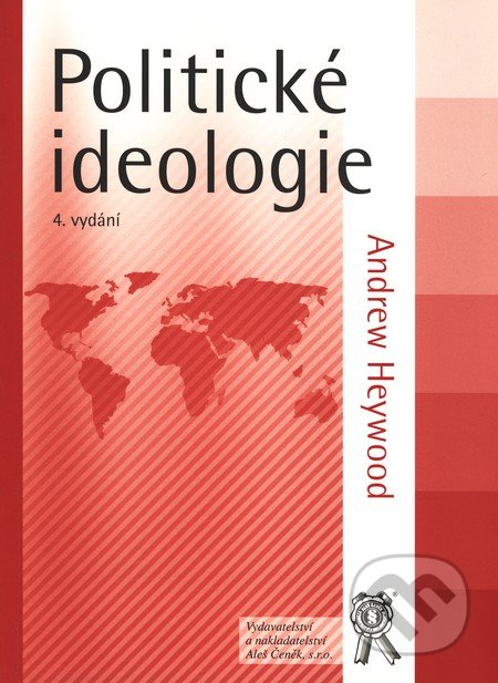 Politické ideologie - Andrew Heywood, Aleš Čeněk, 2008