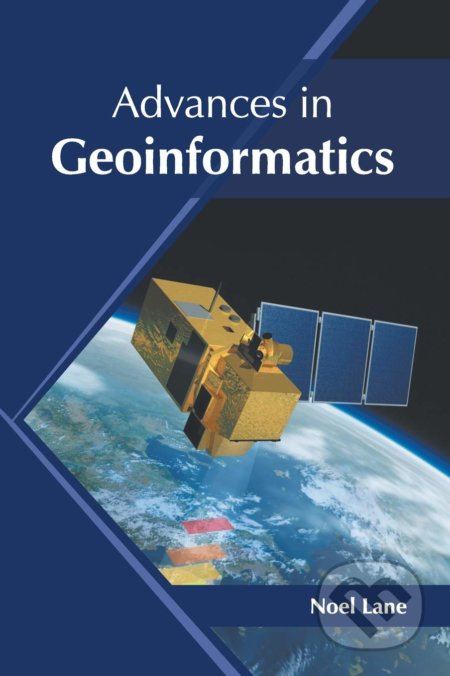 Advances in Geoinformatics - Noel Lane, Syrawood, 2019