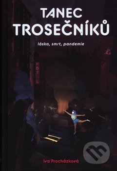 Tanec trosečníků - Iva Procházková, Práh, 2020