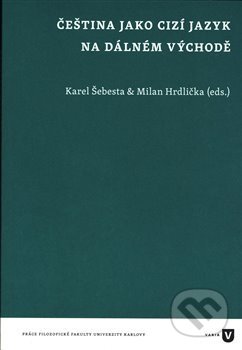 Čeština jako cizí jazyk na Dálném východě - Milan Hrdlička - kniha z kategorie Jazyková antropologie