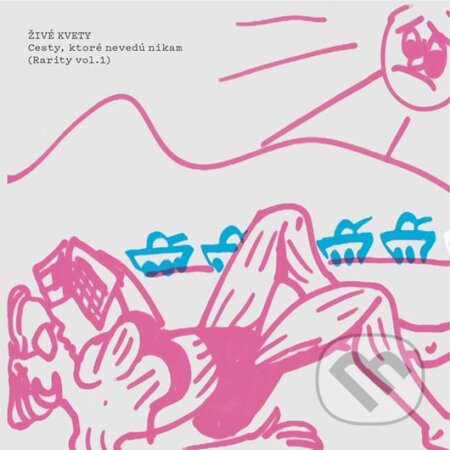 Živé kvety: Cesty, ktoré nevedú nikam (Rarity vol. 1) LP