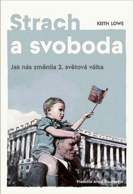 Strach a svoboda - Keith Lowe, Paseka, 2020