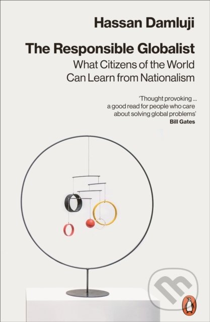 The Responsible Globalist (What Citizens of the World Can Learn from Nationalism) - kniha z kategorie Byznys a management