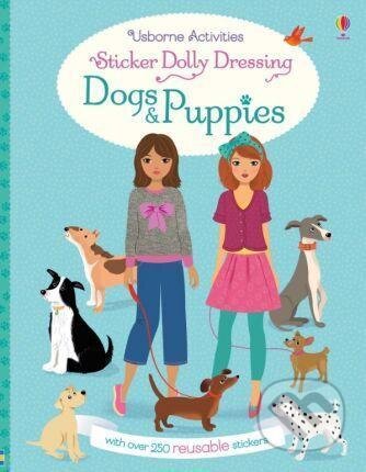 Sticker Dolly Dressing: Dogs and Puppies - Fiona Watt, Antonia Miller (ilustrácie), Usborne, 2018