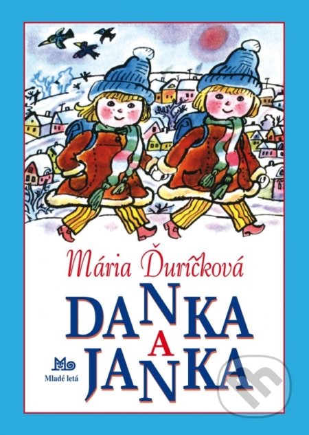 Danka a Janka - Mária Ďuríčková, Božena Plocháňová (ilustrátor), 2020