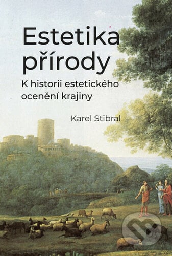 Estetika přírody - Karel Stibar, Pavel Mervart, 2020