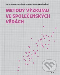 Metody výzkumu ve společenských vědách - Hedvika Novotná, Fakulta humanitních studií Univerzity Karlovy v Praze, 2020