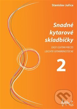 Snadné kytarové skladbičky 2 - Stanislav Juřica, Notovna.cz, 2020