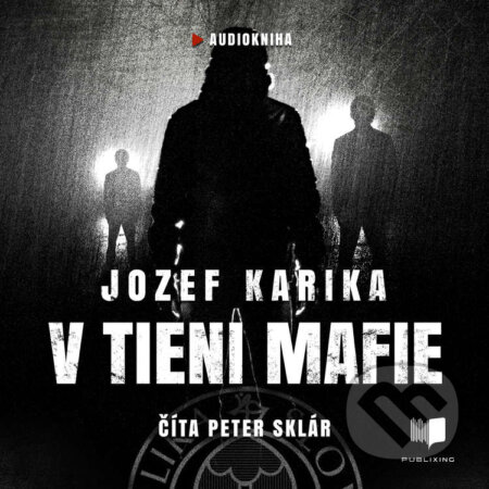 V tieni mafie - Jozef Karika, Publixing a Ikar, 2020
