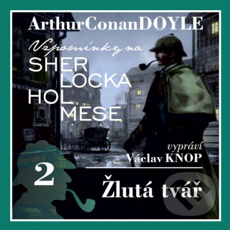 Vzpomínky na Sherlocka Holmese 2 - Žlutá tvář - Arthur Conan Doyle, Kanopa, 2020