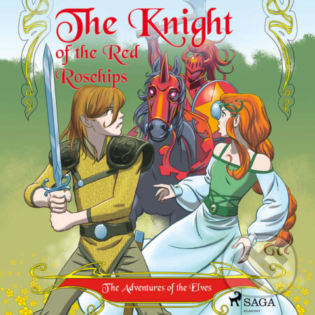 The Adventures of the Elves 1 – The Knight of the Red Rosehips (EN) - Peter Gotthardt, Saga Egmont, 2020