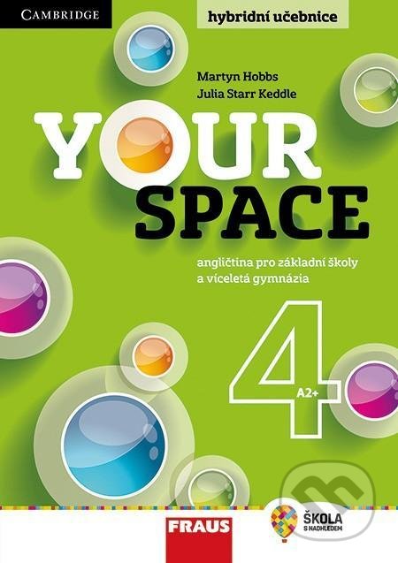 Your Space 4: Hybridní učebnice - Martina Holková, Julia Starr Keddle, Martyn Hobbs, Fraus, 2020