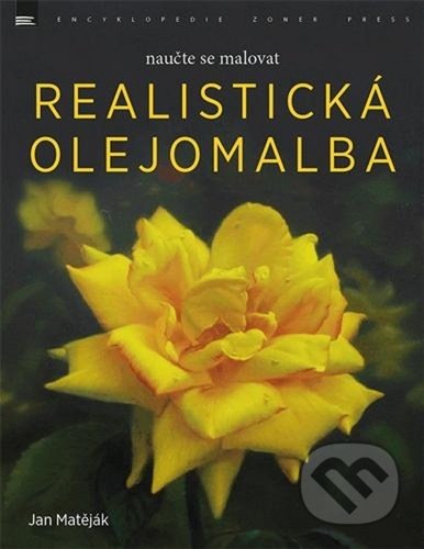 Realistická olejomalba - Jan Matěják, Zoner Press, 2020