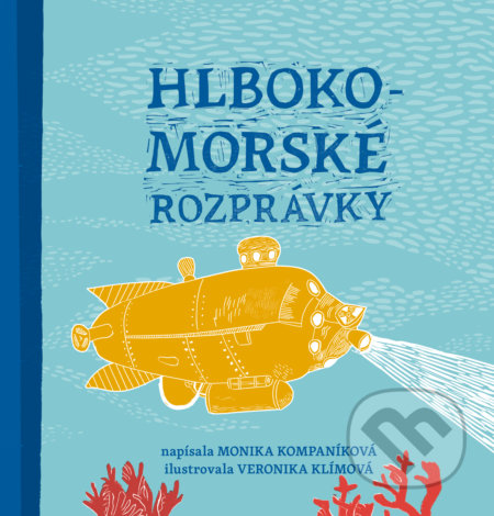 Hlbokomorské rozprávky - Monika Kompaníková, Veronika Klímová (ilustrácie), Monika Kompaníková, 2020