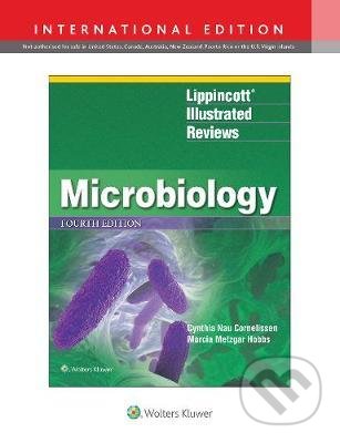 Lippincott® Illustrated Reviews: Microbiology - Cynthia Nau Cornelissen, Marcia Metzgar Hobbs, Wolters Kluwer Health, 2019