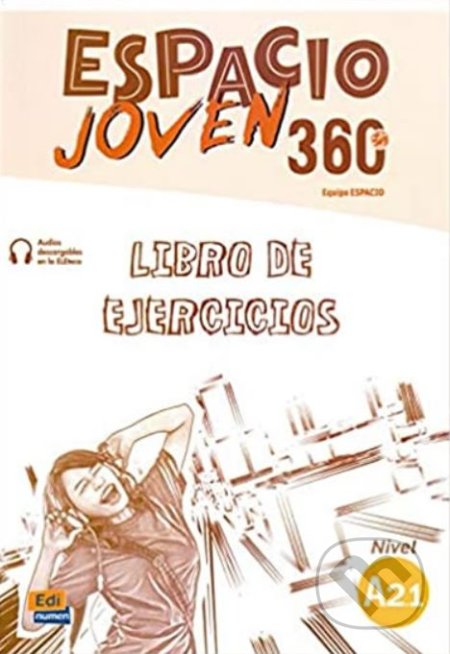 Espacio Joven 360 - Nivel A2.1 - Libro De Ejercicios, Edinumen, 2017
