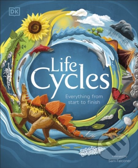 Life Cycles - Sam Falconer (ilustrácie), Dorling Kindersley, 2020