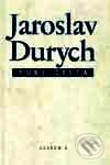 Publicista - Jaroslav Durych, Academia, 2001