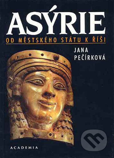 Asýrie - Jana Pečírková, Academia, 2001